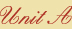 Unit A